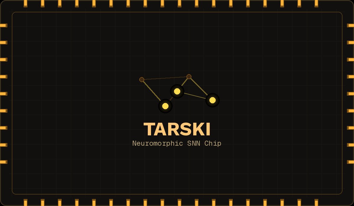 Tarski Neuromorphic Chip